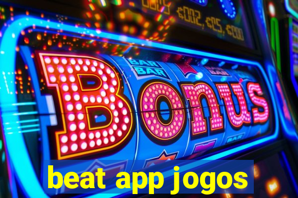 beat app jogos